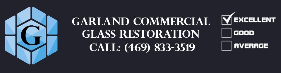 Garland Commercial Glass Restoration
